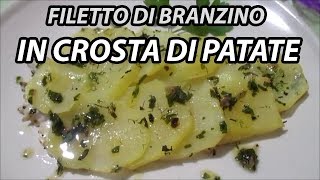 BRANZINO IN CROSTA DI PATATE E SALSA ALLE ERBE  Ricetta facile e leggera [upl. by Diane]