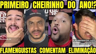 quotPRIMEIRO CHEIRINHO DO ANOquot FLAMENGO ESTÁ ELIMINADO DA COPINHA [upl. by Harmon990]