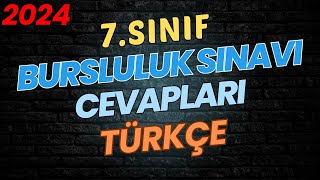 2024 Bursluluk 7Sınıf TÜRKÇE Cevapları [upl. by Odericus271]