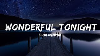 Elha Nympha  Wonderful Tonight  Lyrics Video Official [upl. by Bethesda]