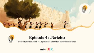 Episode 4  Murailles de Jéricho  Le Temps des Mini [upl. by Annirak]