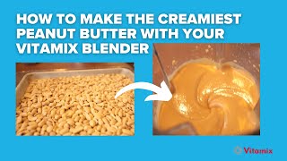 How to make the creamiest Peanut Butter with your Vitamix [upl. by Ahsemac]