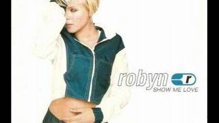 Robyn  Show Me Love  Backroom Extended Club Mix [upl. by Enid]