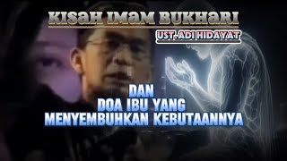 Kisah Imam Bukhariustadzadihidayat [upl. by Ardiekal]