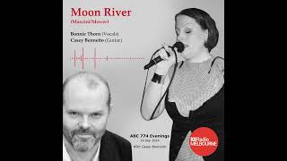 Moon RiverBonnie Thorn and Casey Bennetto live on ABC 774 [upl. by Ateuqirne]