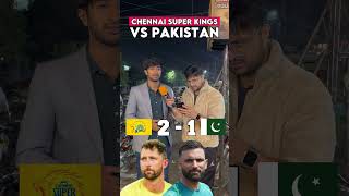 Chennai Super Kings vs Pakistan Team  Pick Stronger Player pakistanireaction iplvspsl [upl. by Livvie751]