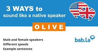 OLIVE pronunciation  Improve your language with babla [upl. by Asile]