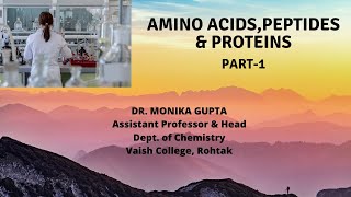 Amino Acids Peptides and Proteins Part 1 by Dr Monika Gupta [upl. by Eatnod]