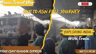 12362 CSMT Asansol Express  Buxar To Asansol  Full Journey train travel [upl. by Alleon]