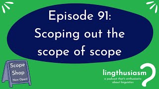 91 Scoping out the scope of scope [upl. by Akcira]