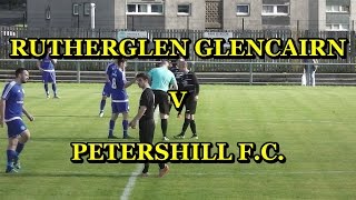 Rutherglen Glencairn v Petershill F C 1st October 2016 [upl. by Yknarf]