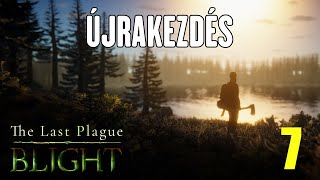 The Last Plague Blight 7 rész  Újrakezdés [upl. by Amrac674]