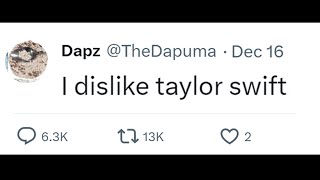 Saying quotI dislike Taylor Swiftquot on twitter Will I survive [upl. by Croteau]