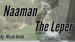 Naaman the Leper [upl. by Atinele]