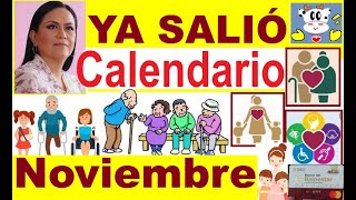 YA SALIÓ CALENDARIO 4 AL 28 NOVIEMBRE PENSION BIENESTAR ADULTOS MAYORES PERS C DISCAPACIDAD Y MAMÁS [upl. by Wein470]