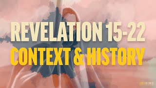 Revelation 1522  Context [upl. by Etnovaj]