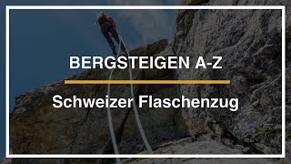 Bergsteigen AZ Der Schweizer Flaschenzug [upl. by Cornelius]