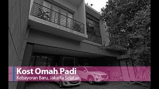 Kost Omah Padi  Kebayoran Baru Jakarta Selatan [upl. by Daffi]