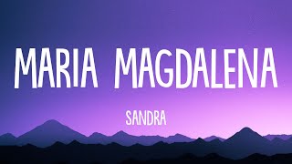 Sandra  Maria Magdalena Lyrics [upl. by Thorlie]