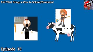 Evil Tikal Brings a Cow to SchoolGrounded [upl. by Eissel528]