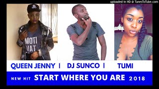 Dj Sunco  Start Where You Are ft Queen Jenny amp Tumi [upl. by Jobey]