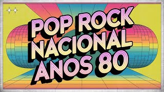 Top 10 Pop Rock Nacional Anos 80  Clássicos que Definiram uma Década [upl. by Anileh]