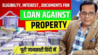 Loan Against Property Interest Rates  Mortgage Loan  Property Loan  Eligibility amp Documents [upl. by Fortna]