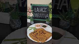 Lauki Paratha Recipe healthyfood recipe easyrecipe shorts trending food indianfood cooking [upl. by Nivad]