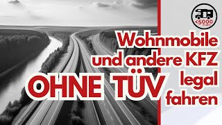 Wohnmobil ohne TÜV gebraucht kaufen Wie kann man es ohne Transport per Hänger legal fortbewegen [upl. by Papke]