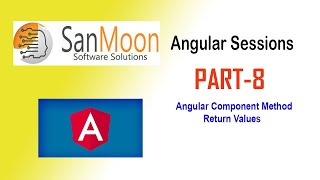 Angular Sessions Part8  Component Method Return Values Sanmoon [upl. by Nirej553]