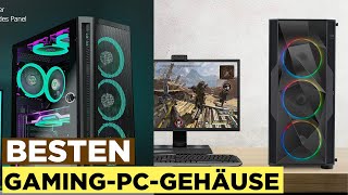 Besten Gaming Pc Gehäuse im Vergleich Top 5 Gaming Pc Gehäuse Test [upl. by Huggins]