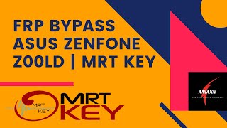 FRP BYPASS Asus Zenfone 2 Laser ZE550KL Z00LD  MRT KEY [upl. by Roarke55]