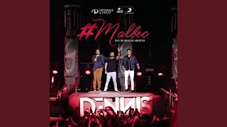 Malbec Part DENNIS Ao Vivo [upl. by Olnton]