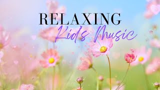 🌈 Calming Kids Music Soothing Melodies for Peaceful Sleep and Relaxation 🎶 [upl. by Helga]