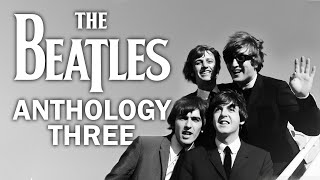 The Beatles  Anthology 3 Restored Documentary [upl. by Herrah453]