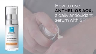 How to Use Anthelios AOX Serum with SPF [upl. by Asecnarf135]