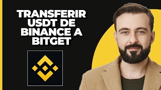 Cómo transferir USDT de Binance a Bitget 2024 [upl. by Gilbertine]