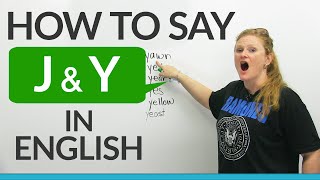 How to pronounce J amp Y in English [upl. by Heffron]