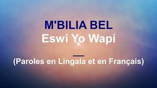 Mbilia Bel  Eswi Yo Wapi  Paroles en Lingala et Français [upl. by Ecnedurp]