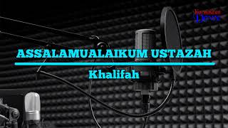 Assalamualaikum ustazah  KhalifahKaraoke [upl. by Inaluahek]