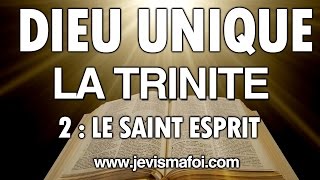 Dieu est Unique la Trinité  2 Le Saint Esprit  La Bible [upl. by Elfrida]