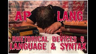 Advanced English Rhetorical Devices Review 5 part 1 LANGUAGE amp SYNTAX [upl. by Inattyrb240]