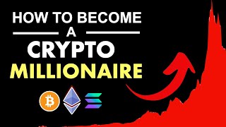 How To Become a Crypto Millionaire [upl. by Ytirahc]