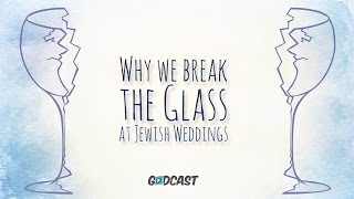 Why We Break the Glass at Jewish Weddings [upl. by Hinch342]