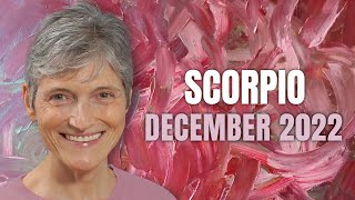 Scorpio December 2022 Astrology Horoscope Forecast [upl. by Saxen]