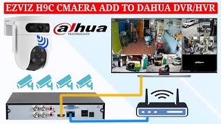 Connecting EZVIZ H9C DualLens Camera to Dahua HVR A Complete Guide [upl. by Ahsina]