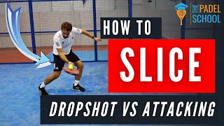 HOW amp WHEN to SLICEDropshot vs Attacking [upl. by Bijan681]