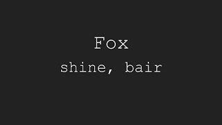 Fox shine bair [upl. by Katt]