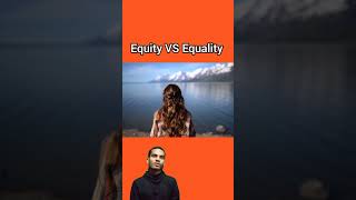 EQUITY VS EQUALITY [upl. by Willmert]