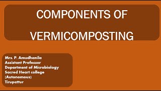 COMPONENTS OF VERMICOMPOSTINGSUBSTRATE FOR VERMICOMPOSTINGPROCESS OF VERMICOMPOSTING [upl. by Ahsiyn]